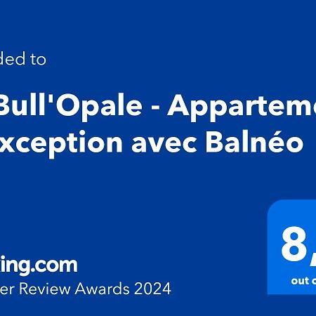 La Bull'Opale - Appartement D'Exception Avec Balneo Boulogne-sur-Mer Exteriér fotografie